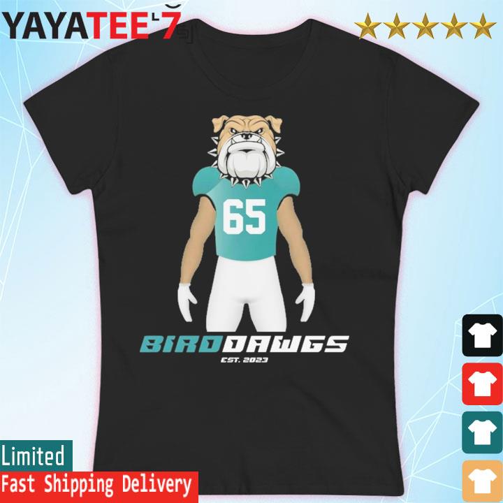 Official Philadelphia Eagles Georgia Bulldogsm, Bird Dogs Draft Philly Fly  Eagles Fly shirt, hoodie, sweater, long sleeve and tank top