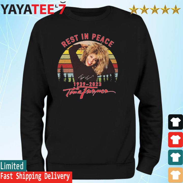 Rest in peace 1939-2023 Tina Turner signature retro vintage shirt, hoodie,  sweater, long sleeve and tank top