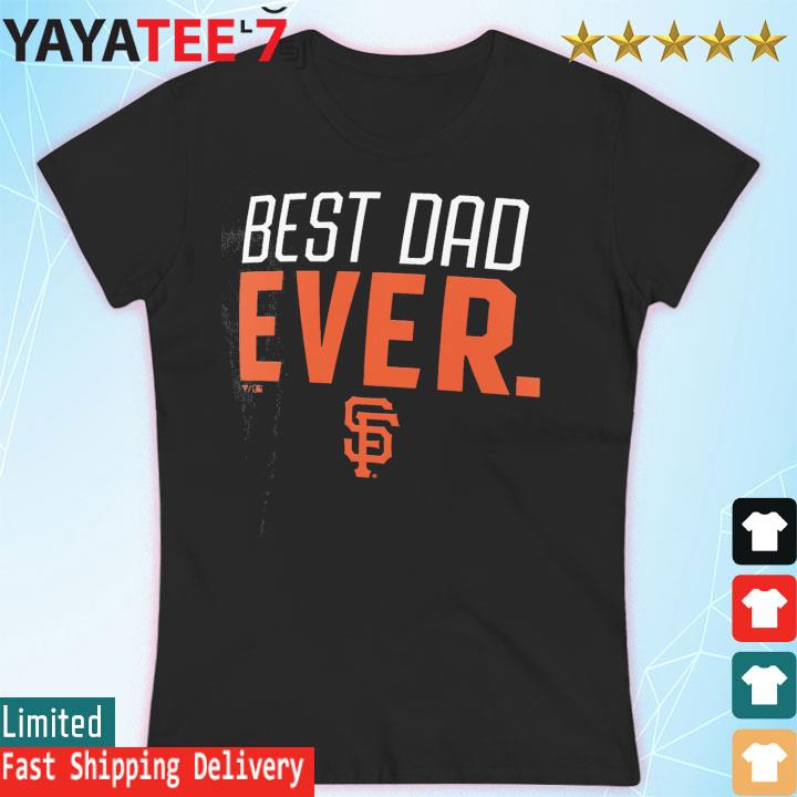 San Francisco Giants Big and Tall Best Dad 2023 Shirt, hoodie, sweater,  long sleeve and tank top