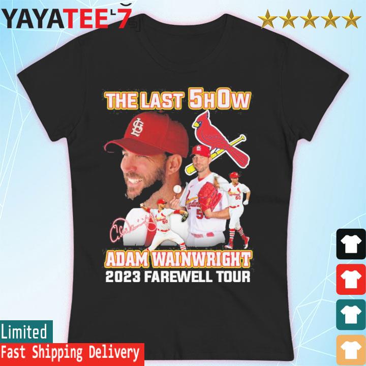The Last Show Adam Wainwright 2023 Farewell Tour Signature Shirt