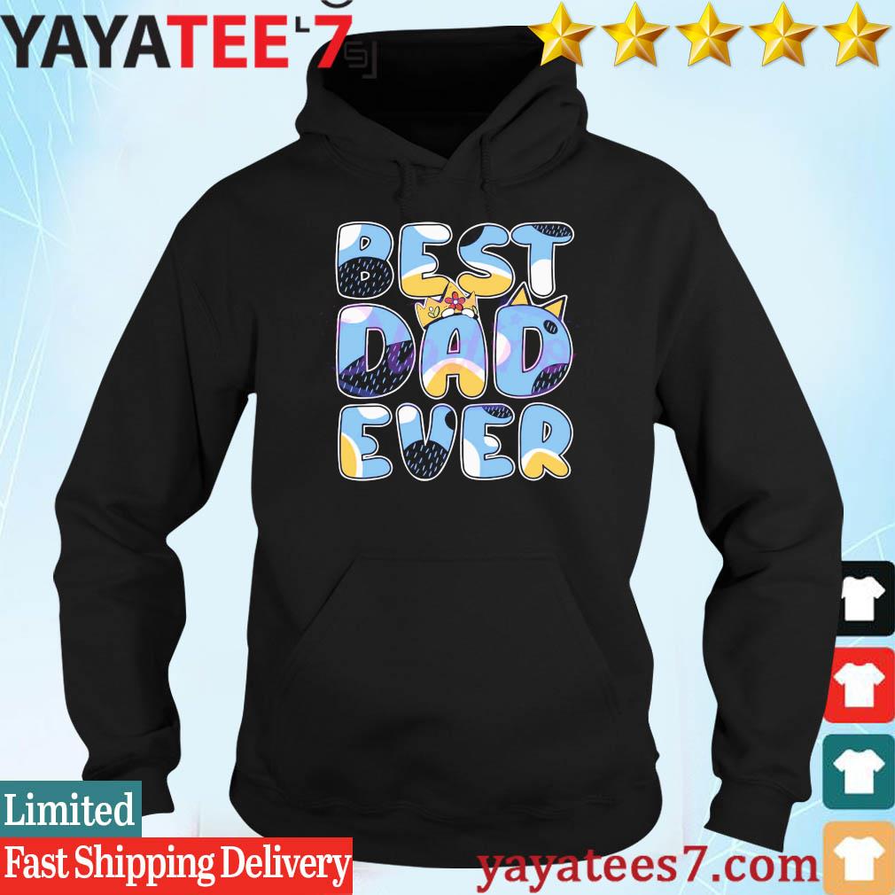 Bluey, Best Dad Ever Funny Bluey shirt, hoodie, sweater, long