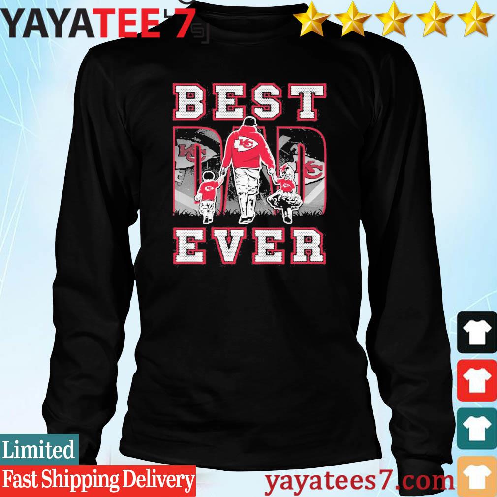 Kansas City Chiefs Best Dad Ever father's day 2023 shirt, hoodie, sweater,  long sleeve and tank top