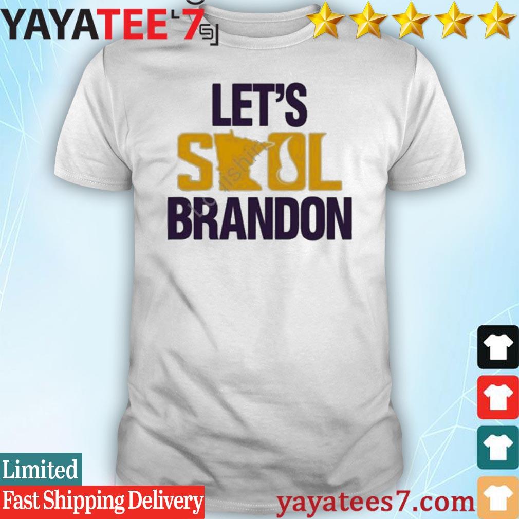 Official Let's skol brandon Minnesota vikings T-shirt, hoodie, tank top,  sweater and long sleeve t-shirt