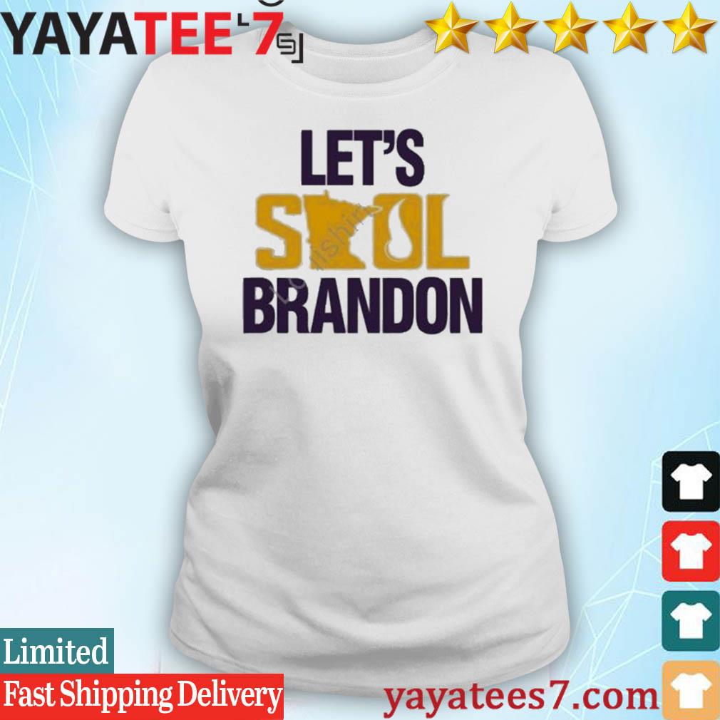 Minnesota Vikings Let's Skol Brandon T-shirt,Sweater, Hoodie, And