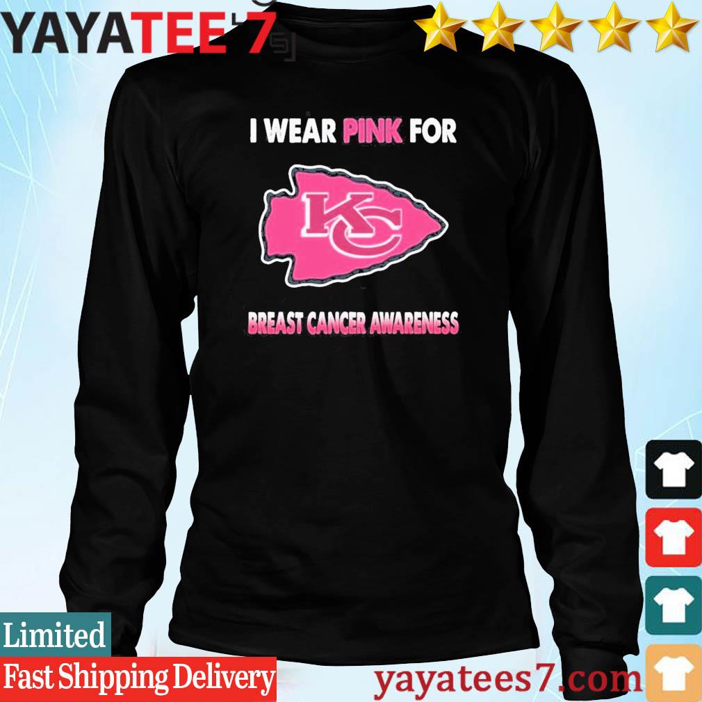 Official Kansas City Chiefs I Wear Pink For Breast Cancer Awareness T t- shirt, hoodie, sweater, long sleeve and tank top