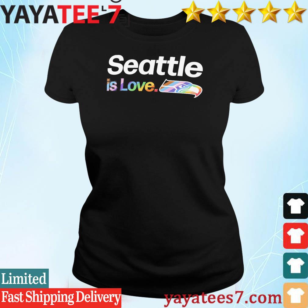 Seattle Seahawks City Pride team Seattle is Love shirt, hoodie, sweater,  long sleeve and tank top