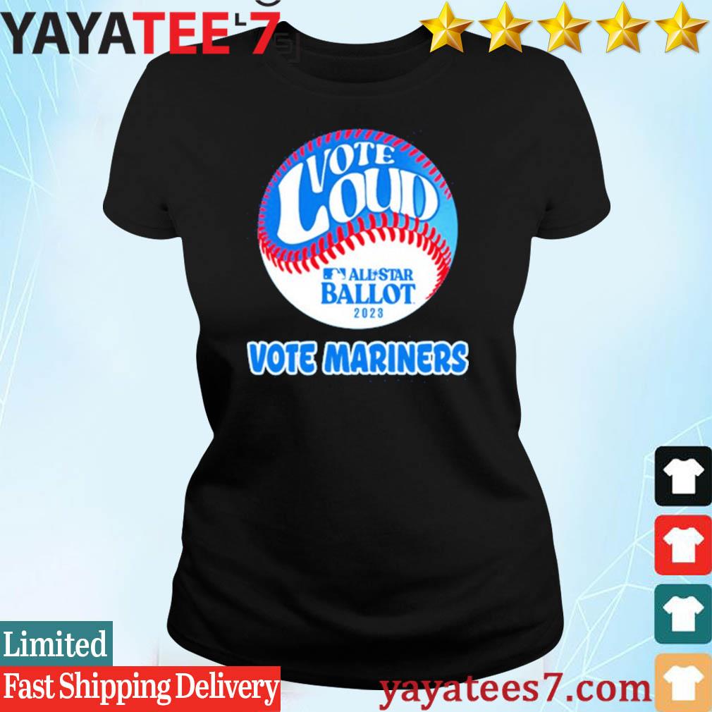 Vote For Mariners T-shirt, hoodie, sweater, long sleeve and tank top