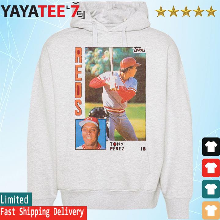 1984 Topps Baseball Tony Perez Reds shirt, hoodie, sweater, long