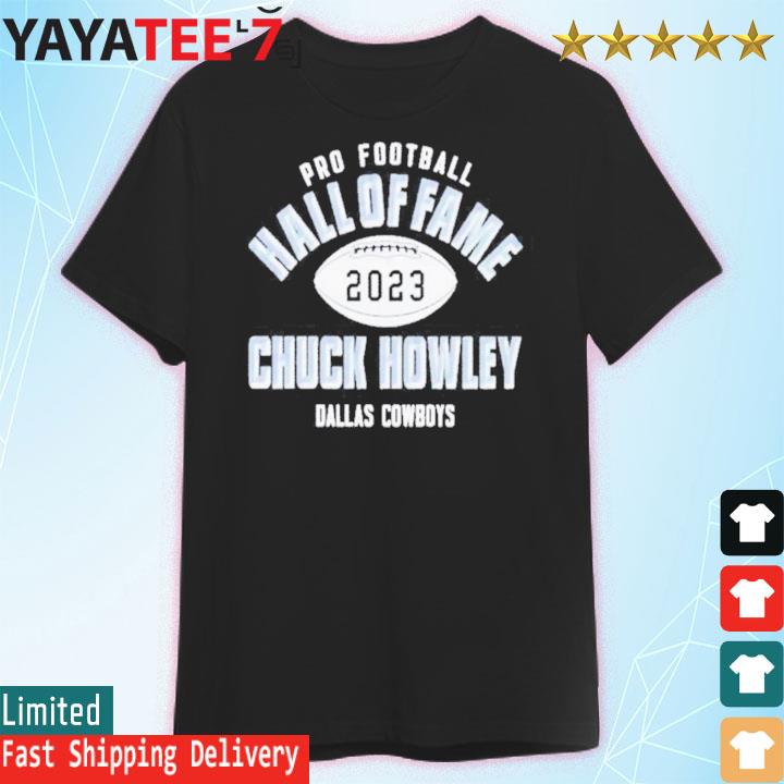 Chuck Howley Dallas Cowboys Pro Football Hall Of Fame 2023 Shirt