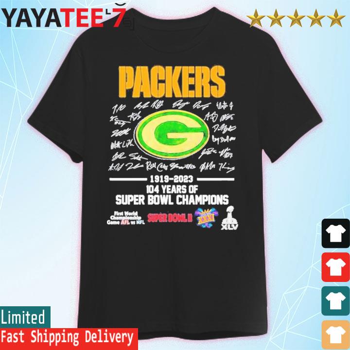 Original Green Bay Packers 1919 2023 104 Years Of Super Bowl Champions  Signatures Shirt - Limotees