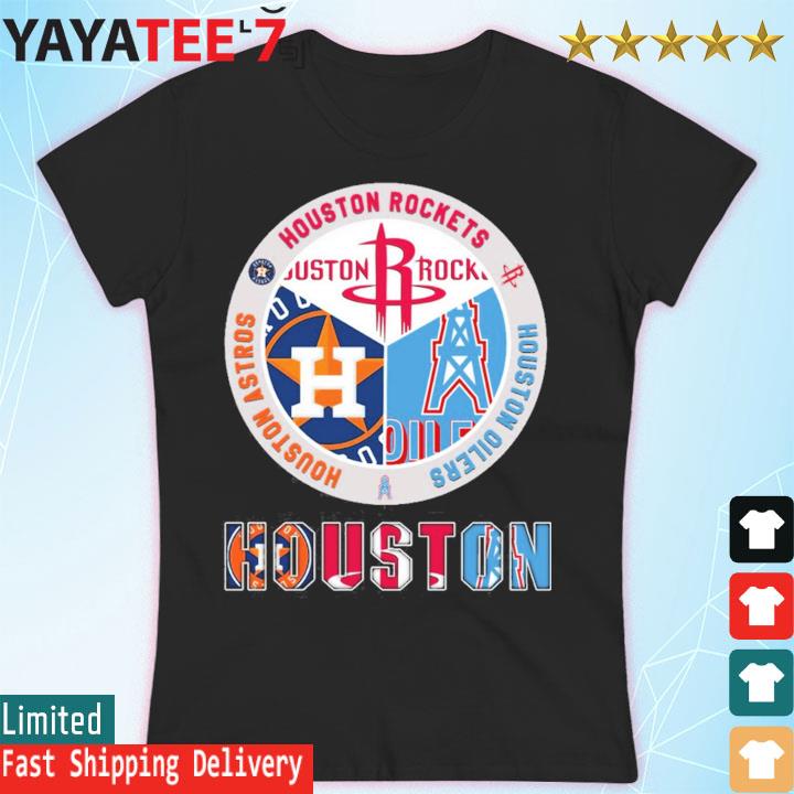 Official houston Sport Teams Houston Rockets Houston Astros and Houston  Oilers shirt, hoodie, sweater, long sleeve and tank top