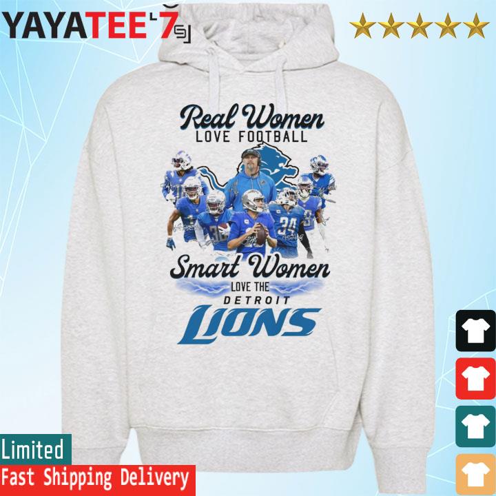 Official Real Women Love Football Smart Women Love The Detroit Lions Shirt,  hoodie, sweater, long sleeve and tank top