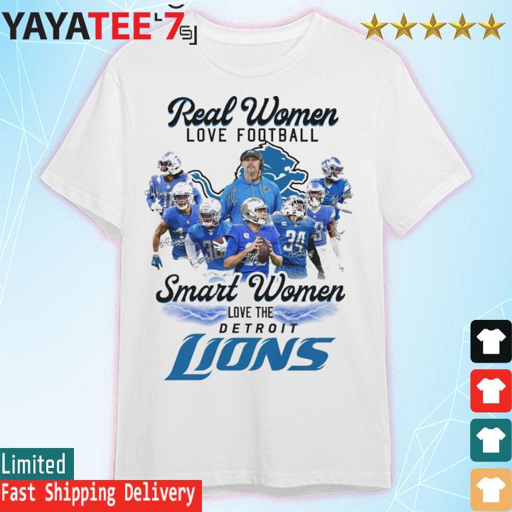 Real women love football smart women love the detroit lions shirt, hoodie,  sweater, long sleeve and tank top