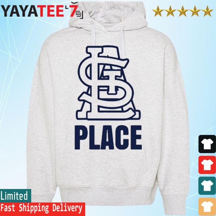 Official Stl Cardinals Place Shirt, hoodie, sweater, long sleeve and tank  top