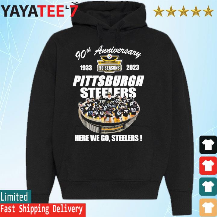 Pittsburgh steelers Hoodie Here We Go