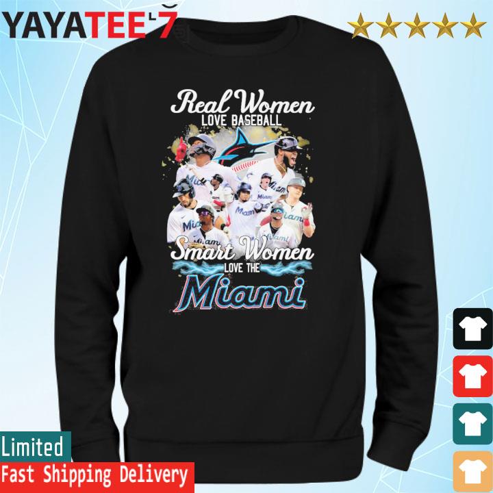 Real Women Love Baseball Smart Women Love The Miami Marlins Shirt, hoodie,  sweater, long sleeve and tank top