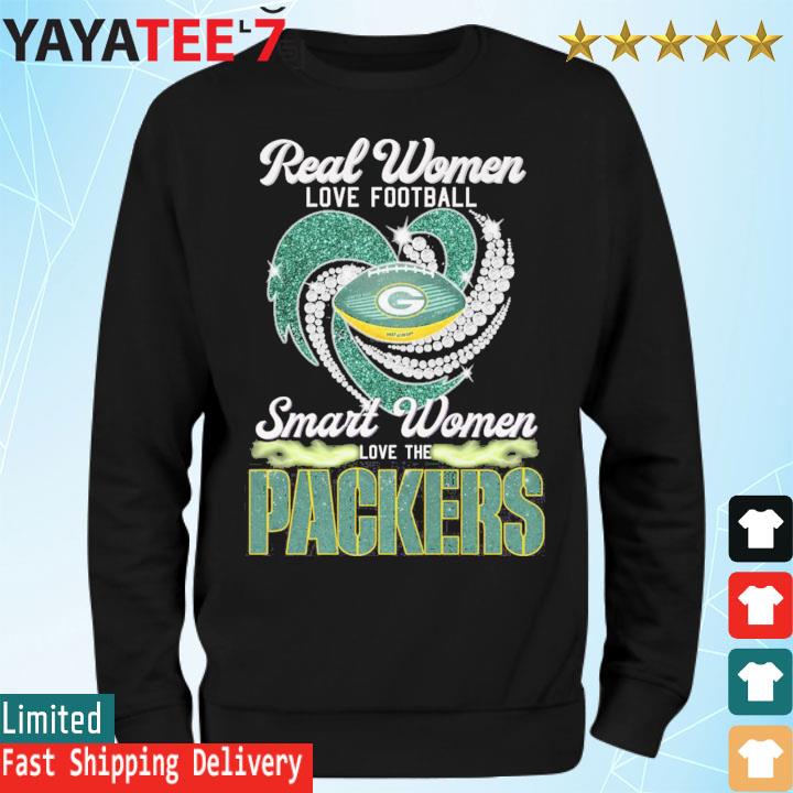 Green Bay Packers Real Women Love Football Smart Women Love The Packers  shirt, hoodie, sweater, long sleeve and tank top