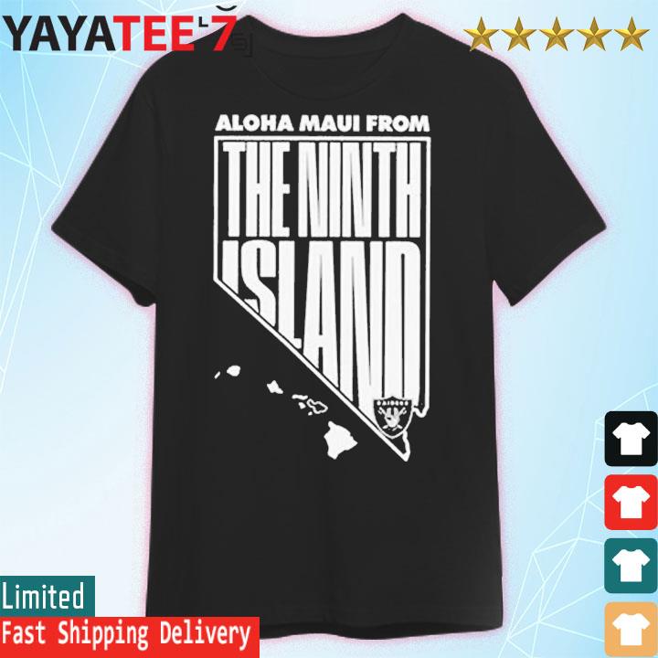 Aloha Maui From The Ninth Island Las Vegas Raiders Shirt