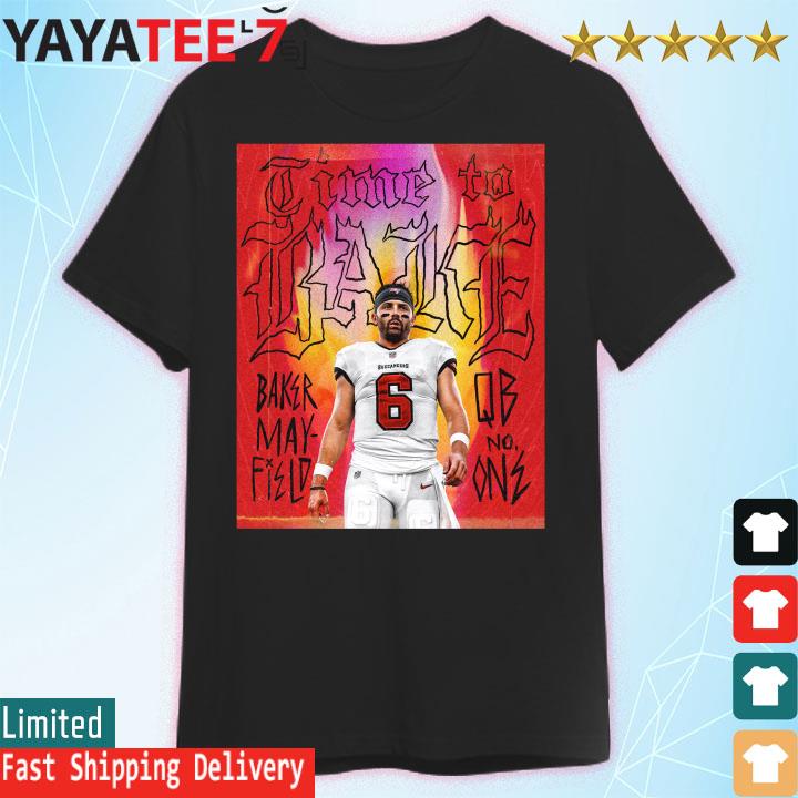 Official Baker mayfield qb no one time to bake tampa bay buccaneers T-shirt,  hoodie, tank top, sweater and long sleeve t-shirt