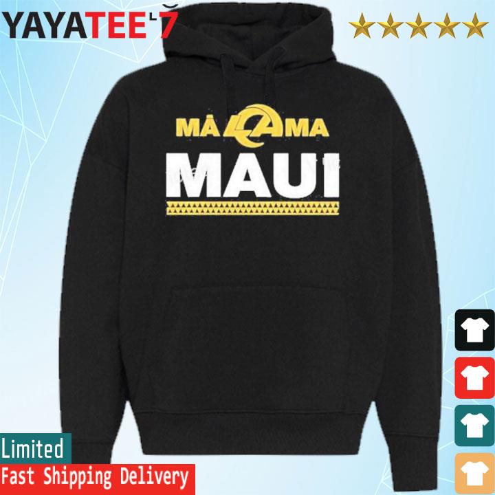 Official los Angeles Rams Store Los Angeles Rams X Mãlama Maui Relief  Shirt, hoodie, sweater, long sleeve and tank top