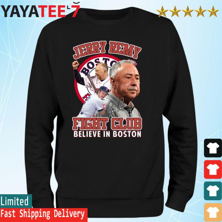 Jerry Remy Boston Red Sox Fight Club T-shirts, hoodie, sweater, long sleeve  and tank top