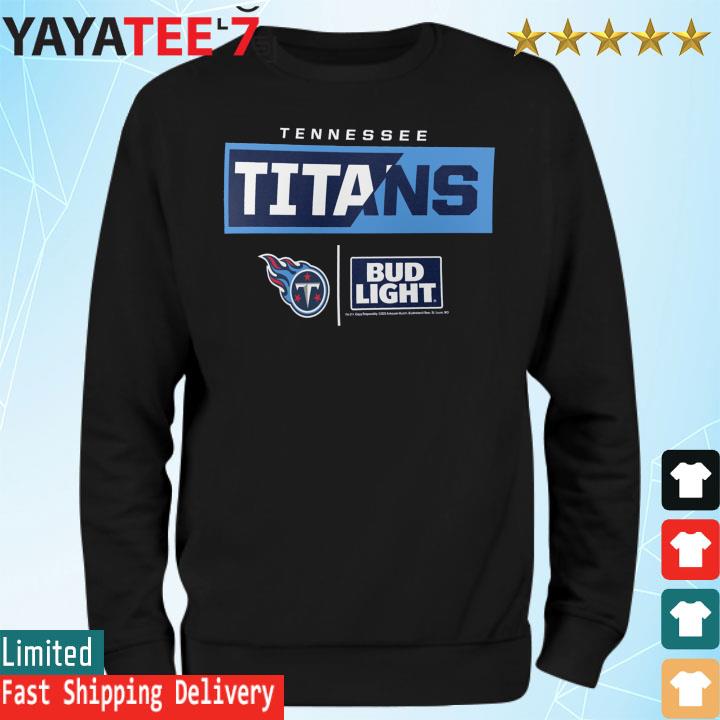 Nfl Bud Light Tennessee Titans Shirt, hoodie, sweater, long sleeve and tank  top