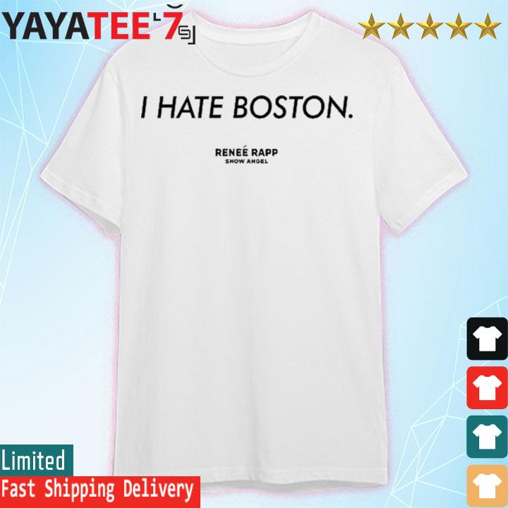 I HATE BOSTON T-Shirt