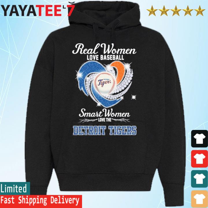 Heart Diamond Real Women Love Baseball Smart Women Love The Detroit Tigers  2023 Shirt, hoodie, sweater, long sleeve and tank top