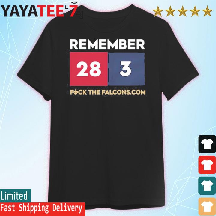 Remember 28 3 Fuck The Falcons.Com Shirt - AmimiStore