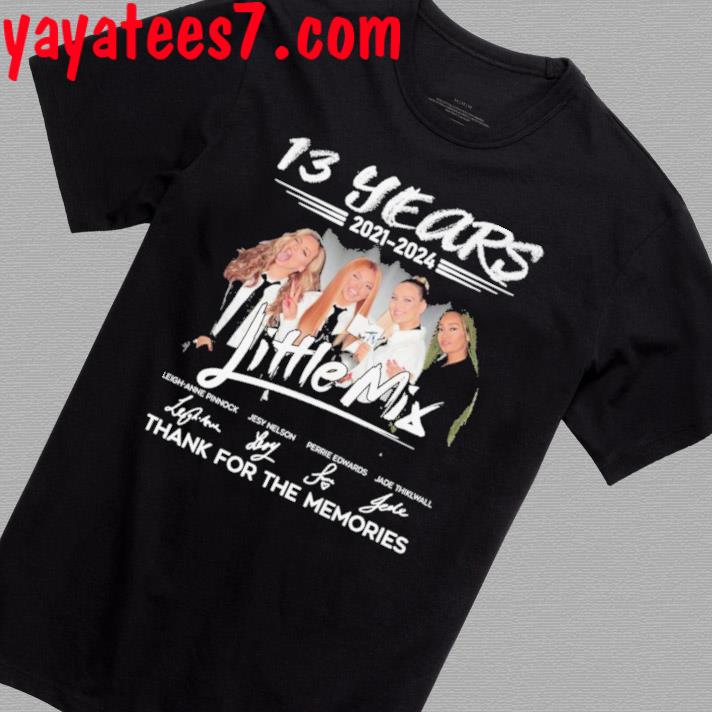 13 Years 2021 – 2024 Little Mix Thank You For The Memories T-Shirt