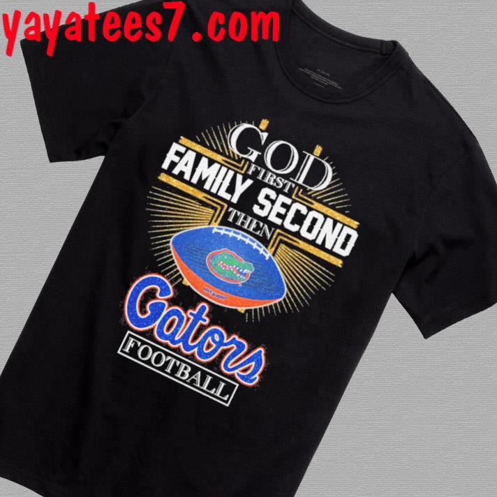 2023 God First Family Second Then Florida Gators Football Diamond Shirt