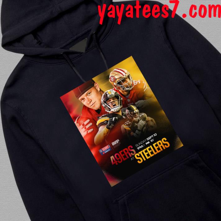 San Francisco 49ers Vs Pittsburgh Steelers 2023 NFL Kickoff shirt, hoodie,  sweater, long sleeve and tank top