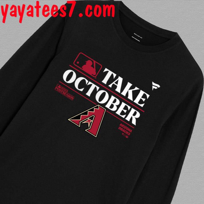 Official Mlb Arizona Diamondbacks Take October 2023 Postseason Locker Room  Shirt, hoodie, sweater, long sleeve and tank top