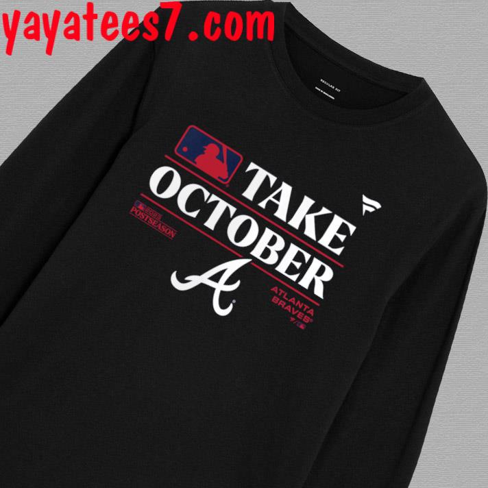 Atlanta Braves Mlb Take October 2023 Postseason Shirt - Peanutstee
