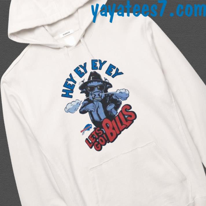 Hey ey ey ey let's go Buffalo Bills shirt, hoodie, sweatshirt and tank top