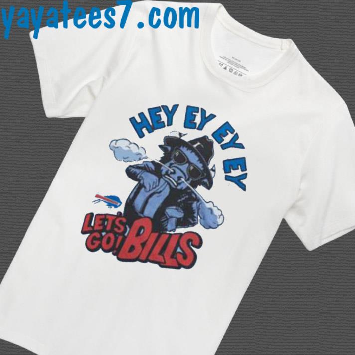 Official Buffalo Bills Let's Go Bills Mascot Hey Ey Ey Ey T-Shirt, hoodie,  sweater, long sleeve and tank top