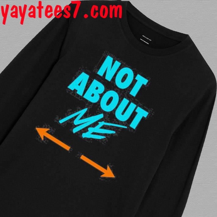 Official Butch Barry Wearing Miami Dolphins Not About Me Shirt, hoodie,  sweater, long sleeve and tank top