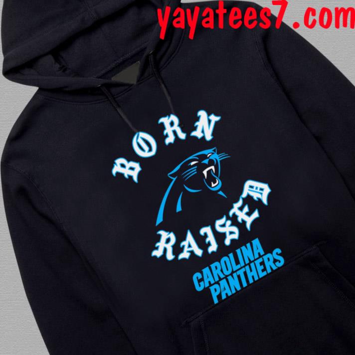 Carolina Panthers Born X Raised Shirt, hoodie, longsleeve, sweatshirt,  v-neck tee