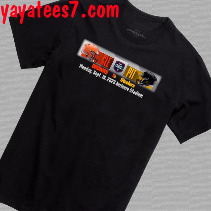 Pittsburgh Steelers vs. Cleveland Browns Sept 18, 2023 Monday Night Shirt,  hoodie, sweater, long sleeve and tank top