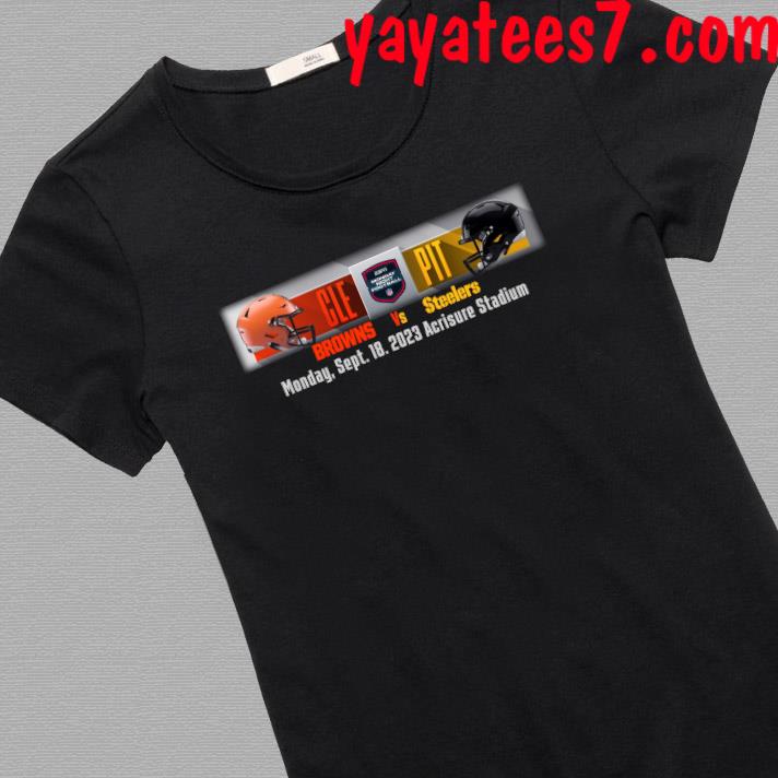 Pittsburgh Steelers vs. Cleveland Browns Sept 18, 2023 Monday Night Shirt,  hoodie, sweater, long sleeve and tank top