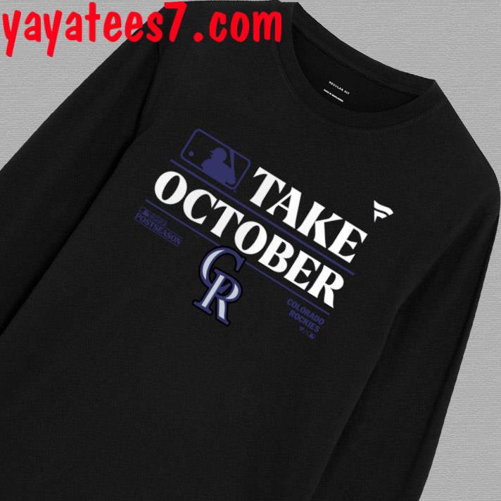 Colorado Rockies take October 2023 Postseason shirt, hoodie, sweater, long  sleeve and tank top