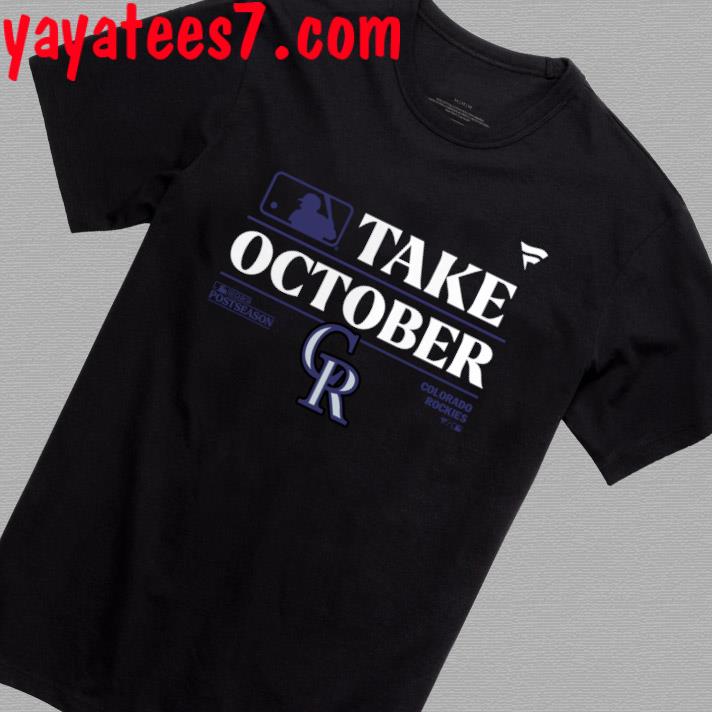 Official Colorado Rockies Take October 2023 Postseason Shirt