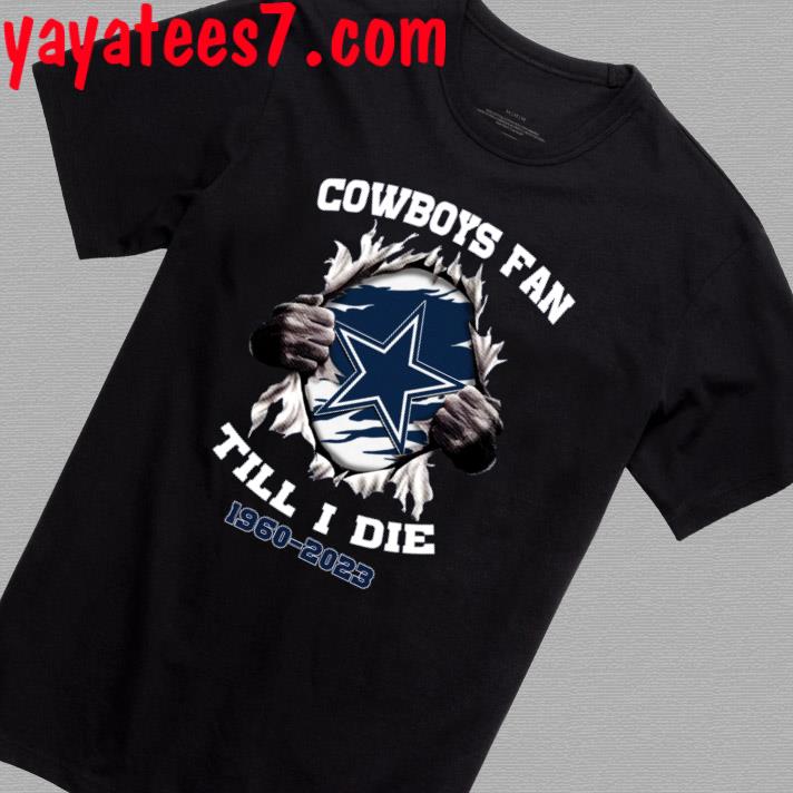 Im Dallas Cowboys Fan Till I Die Shirt, hoodie, sweater, long sleeve and  tank top