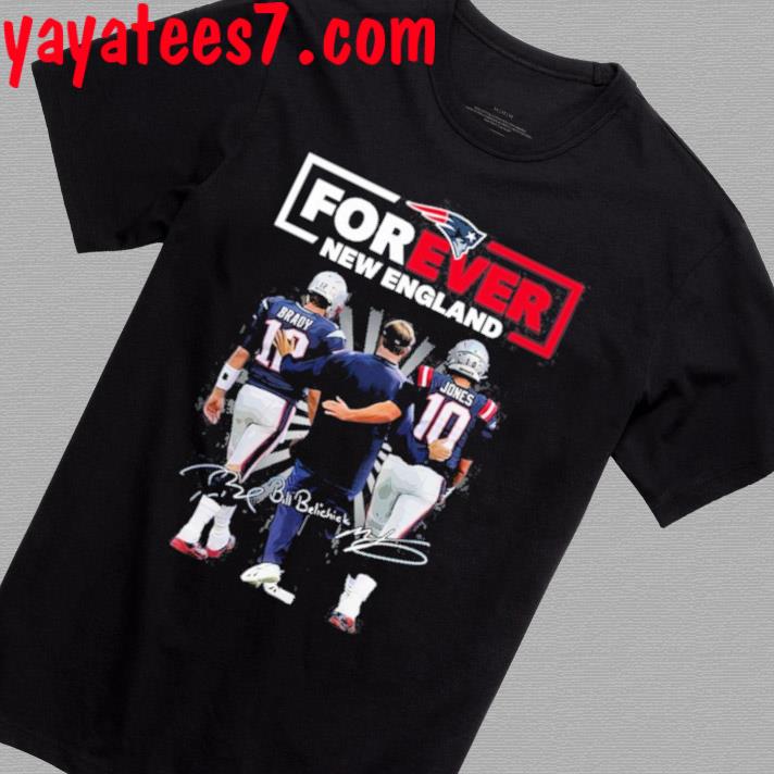 Original New England Patriots Forever Tom Brady Mac Jones Signatures T-shirt,Sweater,  Hoodie, And Long Sleeved, Ladies, Tank Top