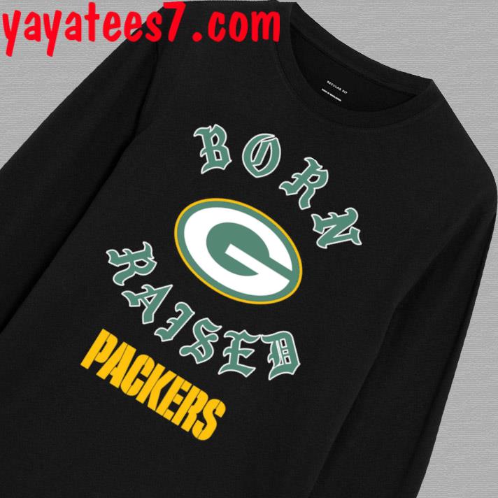 Green Bay Packers Born X Raised Unisex T-Shirt, hoodie, sweater and long  sleeve