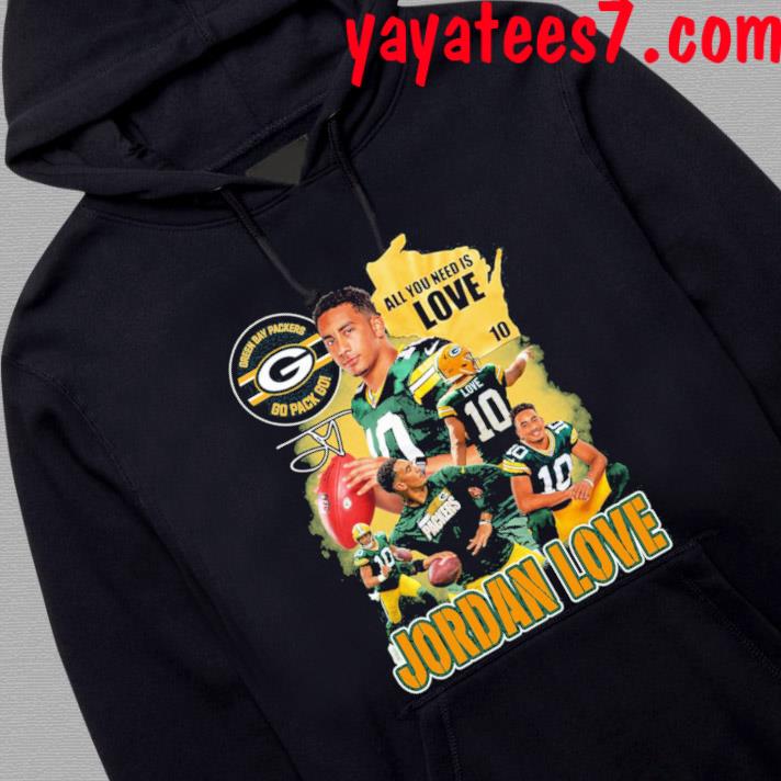 Green Bay Packers Go Pack Go All You Need Is Love Jordan 10 Shirt, hoodie,  sweater, long sleeve and tank top