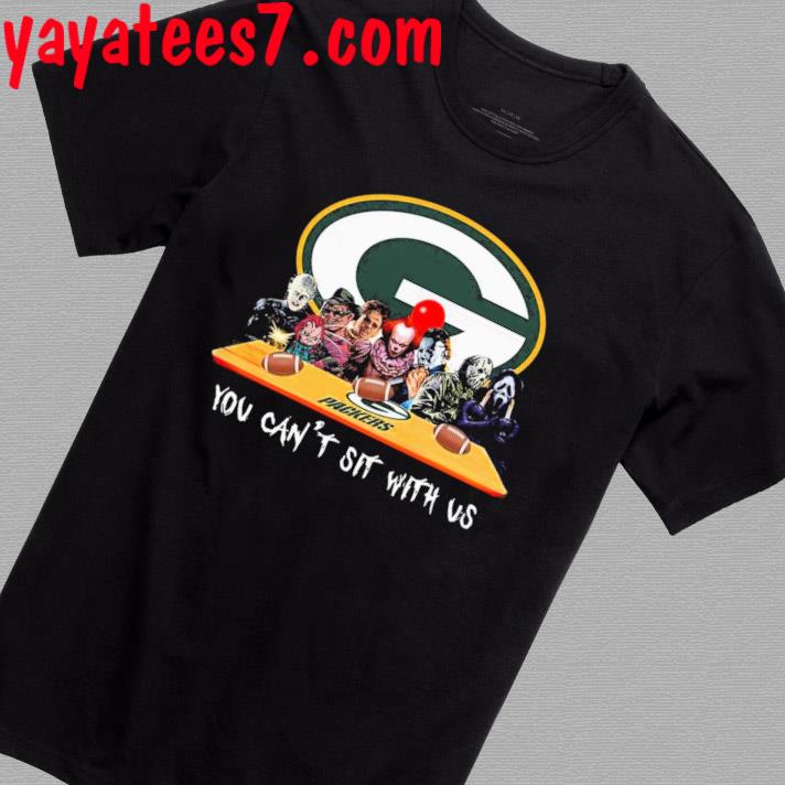 Green Bay Packers Shirt Horror Movies You Cant Sit With Us - High-Quality  Printed Brand