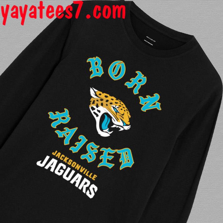 Official jacksonville Jaguars Born X Raised Shirt, hoodie, sweater