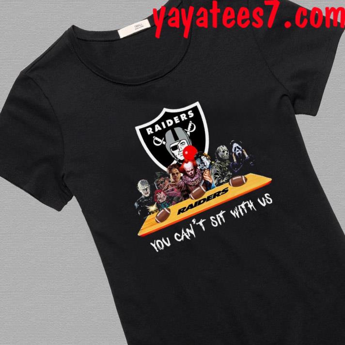 Las Vegas Raiders Shirt Horror Movies You Cant Sit With Us