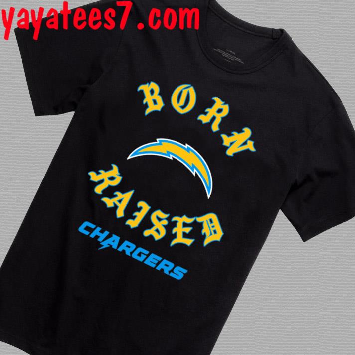 Los Angeles Chargers Born x Raised 2023 T-Shirt, hoodie, sweater